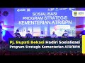 Pj. Bupati Bekasi Hadiri Sosialisasi Program Strategis Kementerian ATR/BPN