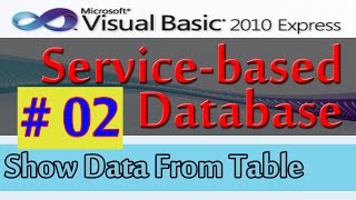 Service based Database, 2, Show Data From Table, Database and Visual Basic 2010