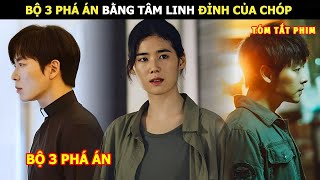 [Review Phim] Bộ 3 Phá Án Bằng Tâm Linh Đỉnh Của Chóp | Review Phim Hàn Hot