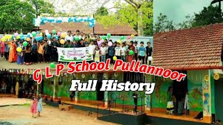 നാടിൻ്റെ അഭിമാനമായ പുള്ളന്നൂർ സ്കൂൾ, G L P School Pullannoor ,Kozhikode|School History And Stories.