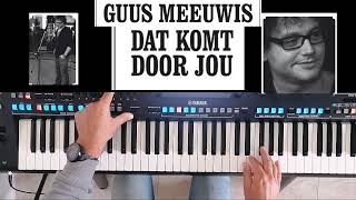 Dat Komt Door Jou - Guus Meeuwis  on Yamaha Genos