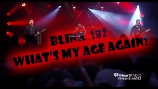 BLINK 182 - WHAT'S MY AGE AGAIN? LIVE IHEARTRADIO - SUBTITULADO EN ESPAÑOL