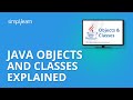 Java Classes And Objects Explained | Java Tutorial For Beginners | Java Programming | Simplilearn