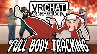 Girl Voice Trolling w/ Full Body Tracking