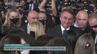 Presidente Jair Bolsonaro cancela vinda à Florianópolis