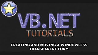 VB.NET Tutorial - Transparent and Windowless Forms With Movement (Visual Basic .NET)