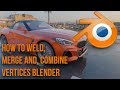 Blender How to Weld Merge and Combine vertices vertex