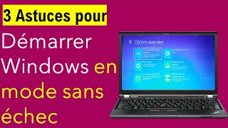 COMMENT DEMARRER WINDOWS EN MODE SANS ECHEC