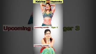 Katrina Vs Rashmika🤯 #shorts #facts #trainding #viralvideo #rashmikamandanna ##katrinakaif