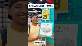 Achadinho Lojas Havan FRUTEIRA