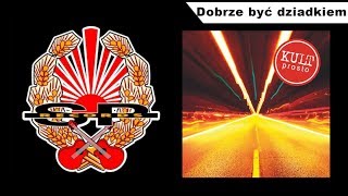 KULT - Dobrze być dziadkiem [OFFICIAL AUDIO]