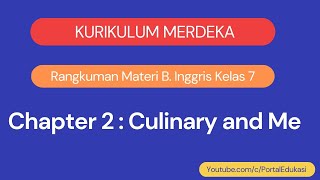 Materi Bahasa Inggris Kelas 7 Chapter 2 Culinary and Me Kurikulum Merdeka