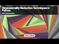 Dimensionality Reduction with Principal Component Analysis in Python