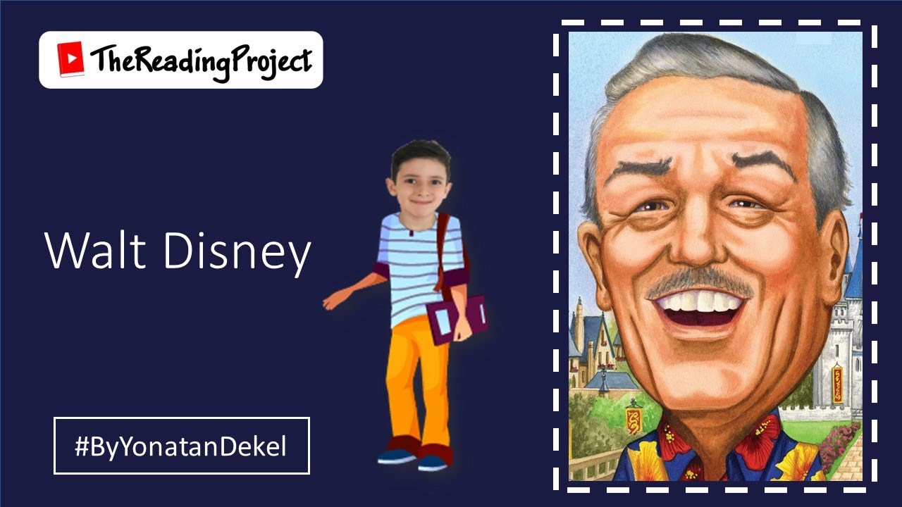 The Story Of Walt Disney - The Reading Project - YouTube