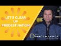 Let's Clear Up Predestination! | Andrew Farley