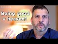 Do I Need to Do Good to Get Into Heaven? : Answering Skeptics // Time of Grace