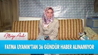 Fatma Uyanık'tan 36 gündür haber alınamıyor! - Müge Anlı İle Tatlı Sert 10 Kasım