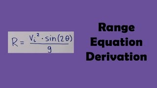 Range Equation Derivation