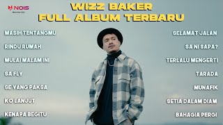 WIZZ BAKER MASIH TENTANGMU FULL ALBUM TERBARU...