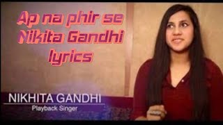 Ab Na Phir Se (LYRICS) - Hacked | Hina Khan | Nikhita Gandhi