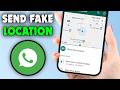 How to Send Fake Location on WhatsApp (2026)