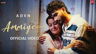 Ammiye (Official Video) Aden | Dilshad Latest Punjabi Song 2023 | Jagy Music