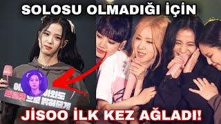 Jisoo'nun ilk kez ağladığını göreceksiniz! 😢