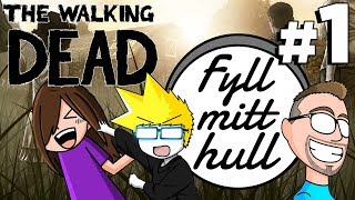 Fyll mitt hull: The Walking Dead - Episode 1