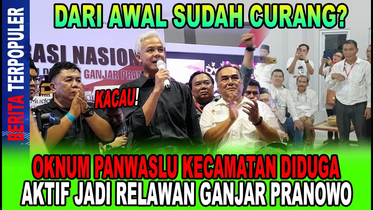 MAIN CURANG...!! PANWASLU KECAMATAN DIDUGA AKTIF JADI RELAWAN GANJAR ...