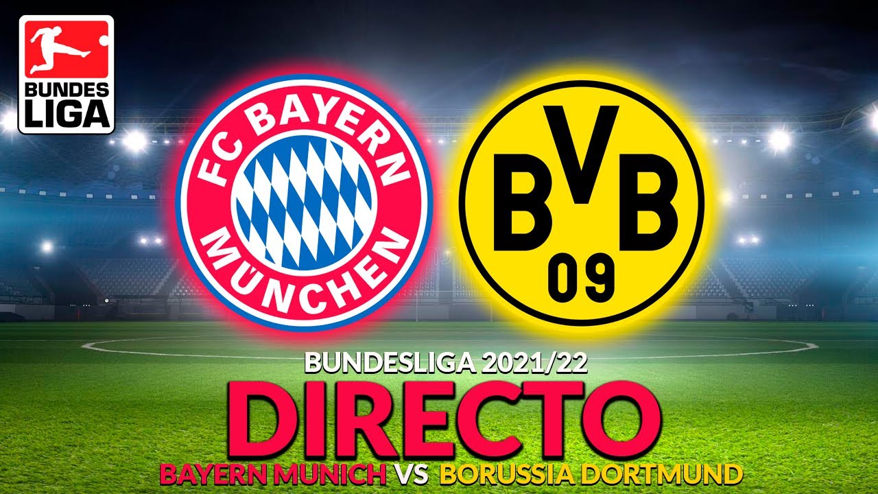 BAYERN MUNICH Vs BORUSSIA DORTMUND | COMENTANDO EN DIRECTO LA ...