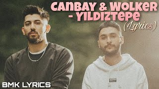 Canbay \u0026 Wolker - Yıldıztepe (Lyrics)