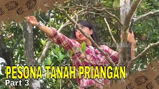 PESONA TANAH PRIANGAN | JEJAK PETUALANG (27/01/24) Part 3