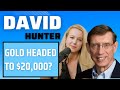 David Hunter On Melt Up In Stocks, Global Bust, And Gold $20,000 Call