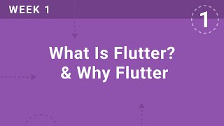 WEEK 1 | What is Flutter & Why ? Flutter & Firebase Developer Bootcamp