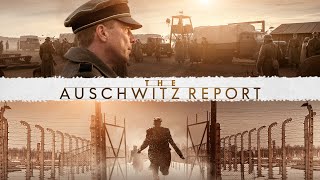 The Auschwitz Report | Official Trailer HD