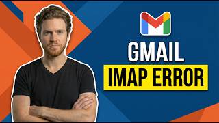 Fix Gmail Imap Error (Easy Step-By-Step Guide)