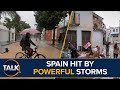 “Disaster!” Spain Hit By Powerful Storms Just Weeks After Deadly Valencia Floods