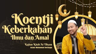 Ikhlas Kunci Keberkahan Ilmu dan Amal - Ustadz Muhammad Dewangga