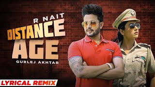 Distance Age (Lyrical Remix)| R Nait Ft Gurlej Akhtar | Lahoria Production| Latest Punjabi Song 2021