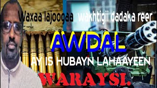 Waraysi : Awdal maanta waxay joogtaa wakhtigii ay is hubayn lahayd Siyaasi Ahmed muxumad Alaaleh