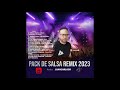 PACK DE SALSA REMIX 2023 DJ JUANCARLOSR