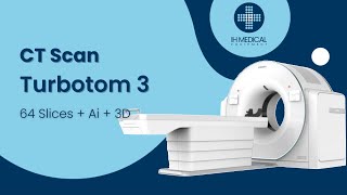 Discover the Power of the TURBOTOM 3 - 64 Slice CT Scanner