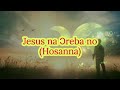YESU ADI NKUNIM (HOSANNA) ||KODA||