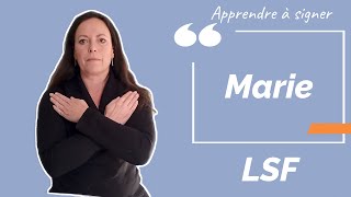 Signer MARIE en LSF (langue des signes française). Apprendre la LSF par configuration