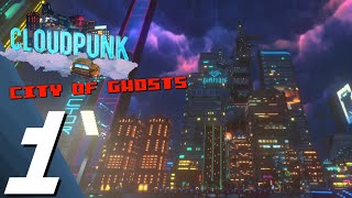 Cloudpunk - City of Ghosts DLC |  Full Game Part 1 Gameplay Walkthrough (No Commentary)