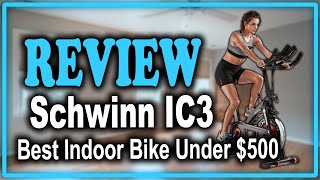 Schwinn IC3 Indoor Cycling Bike Series Review - Best Indoor Cycling Bike Under $500
