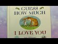 Guess How Much I Love You/ Bedtime stories/ Valentines/ Love