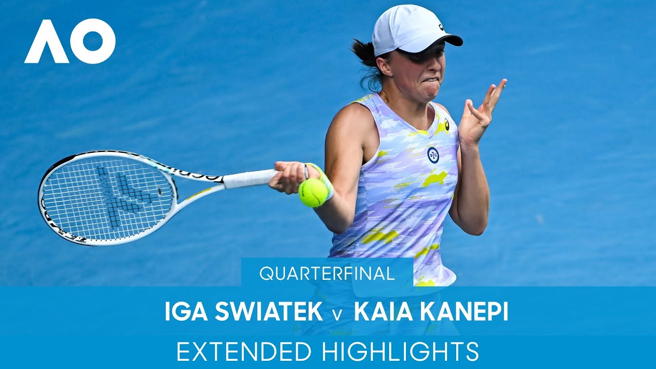 Iga Swiatek V Kaia Kanepi Extended Highlights (QF) | Australian Open ...