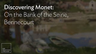 On the Bank of the Seine, Bennecourt | Discovering Monet