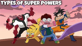 Types Of Superpowers | Ft. Ben10